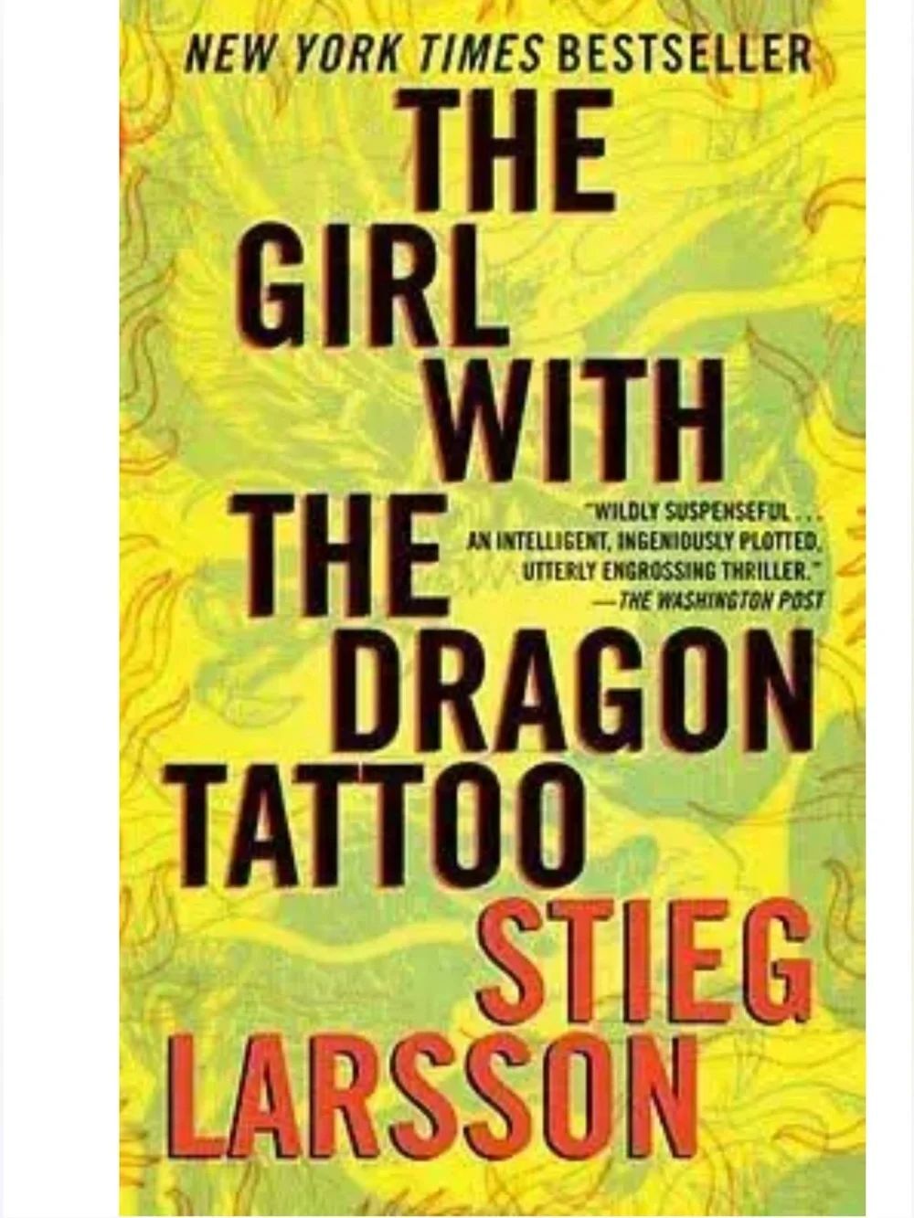 “The Girl With The Dragon Tattoo” a novel by Stieg Larsson
